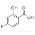 ACIDE 4-FLUORO-2-HYDROXYBENZOIQUE CAS 345-29-9